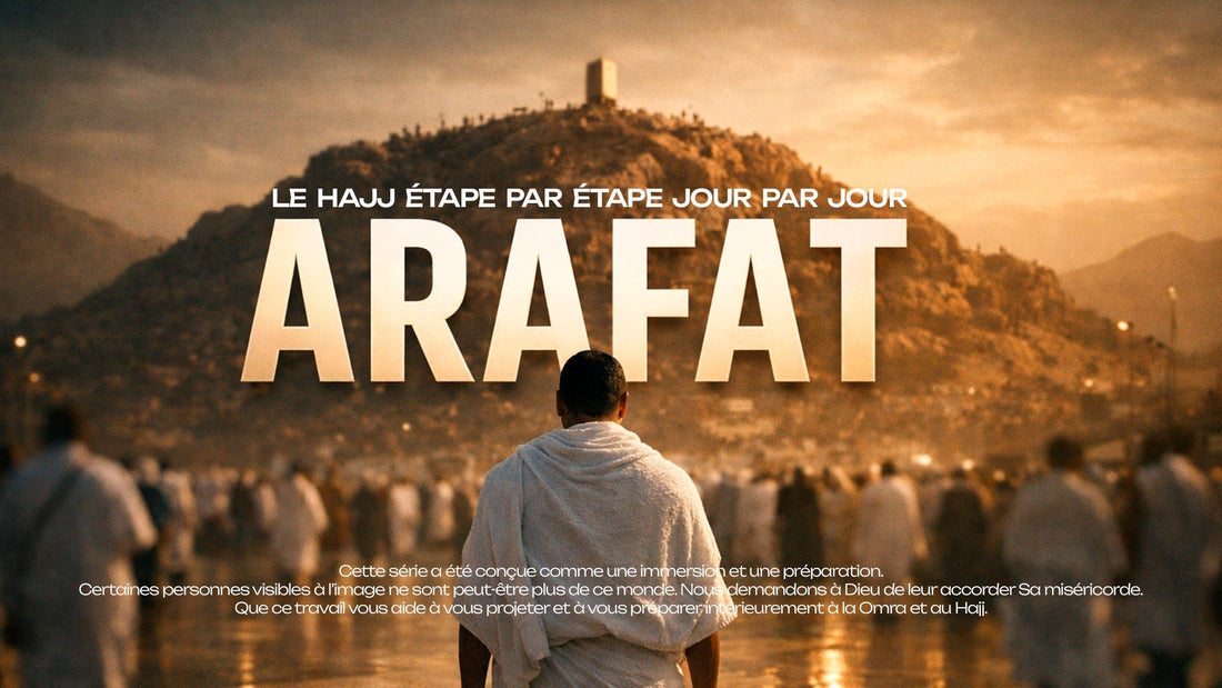 Que faire le 9 Dhul Hijjah (Jour de Arafat) Guide complet du Hajj jour par jour