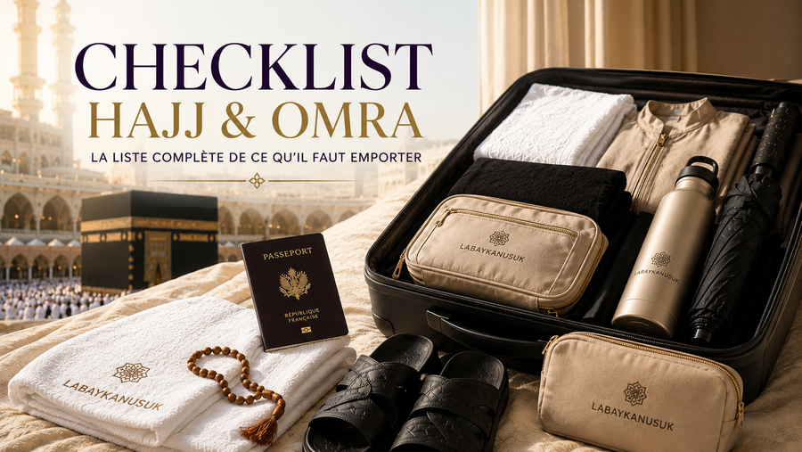 Checklist packing list Hajj et Omra, ce qu'il faut emporter