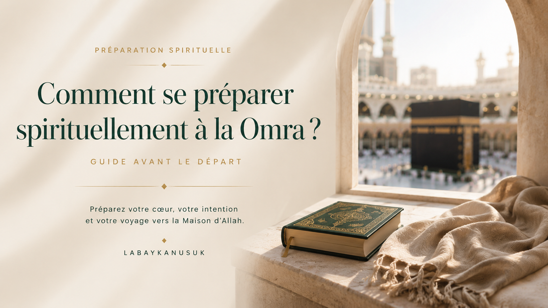 Comment se préparer spirituellement à la Omra avant le départ ?