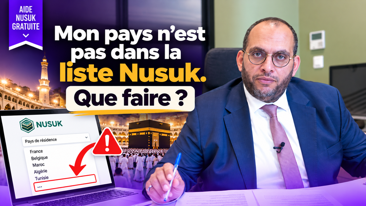 Mon pays n'est pas dans la liste Nusuk. Que faire ?