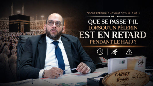 Que se passe-t-il lorsqu’un pèlerin est en retard pendant le Hajj ?