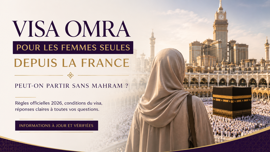 Visa Omra pour les femmes seules depuis la France