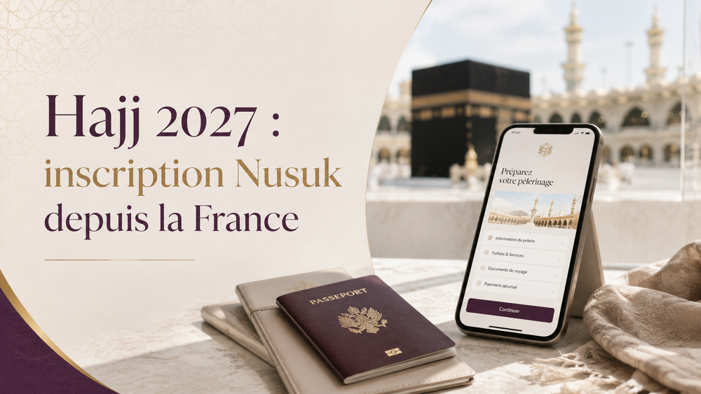 Hajj 2027 inscription Nusuk depuis la France, guide Point Pèlerin LABAYKANUSUK