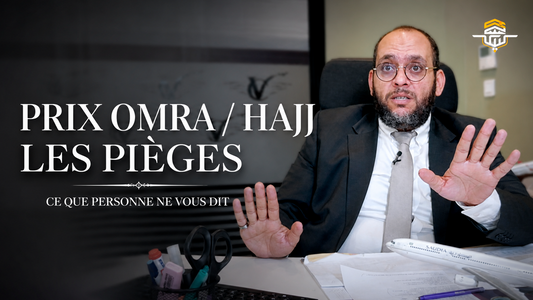 Quel piège éviter sur le prix du Hajj ou de la Omra ?