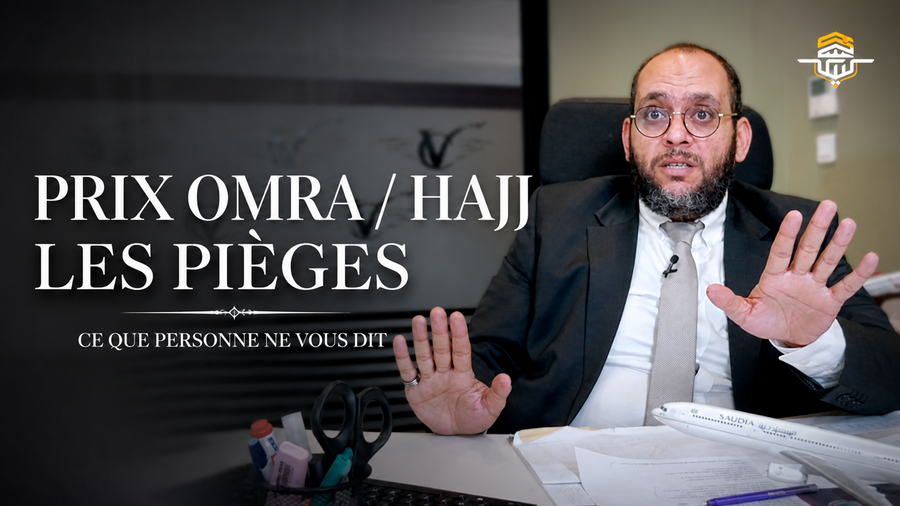 Quel piège éviter sur le prix du Hajj ou de la Omra ?