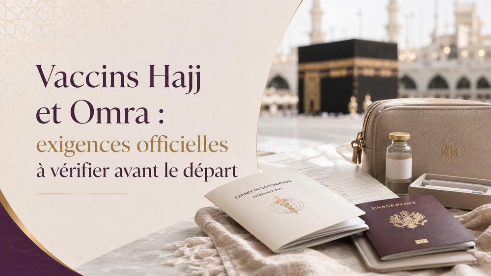 Vaccins Hajj et Omra, exigences officielles avant le départ, Point Pèlerin LABAYKANUSUK