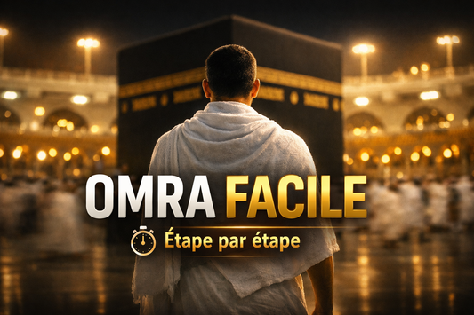 Omra facile et rapide (Étapes simples à suivre)